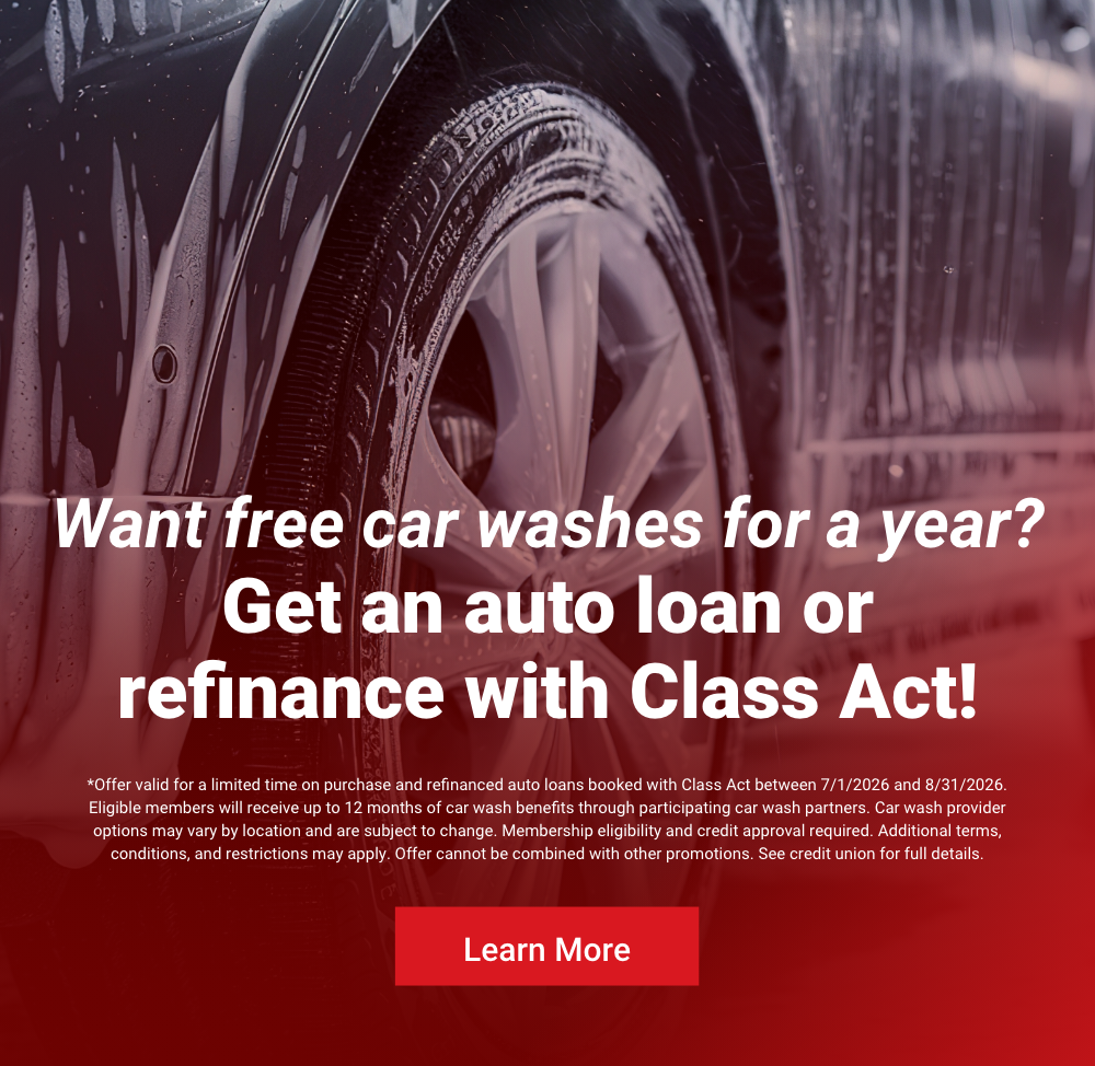 Want free car washes for a year? Get an auto loan or refinance with Class Act.